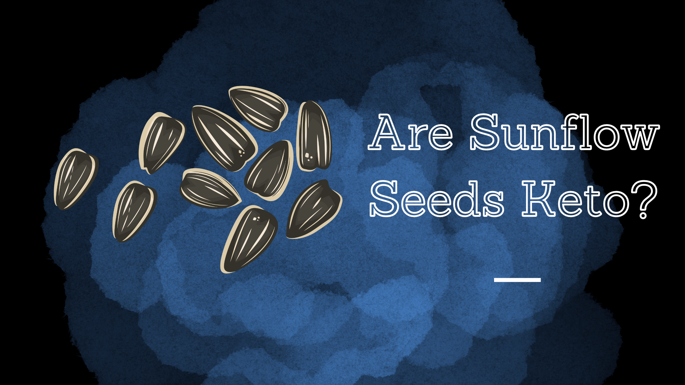 Are Sunflower Seeds Keto