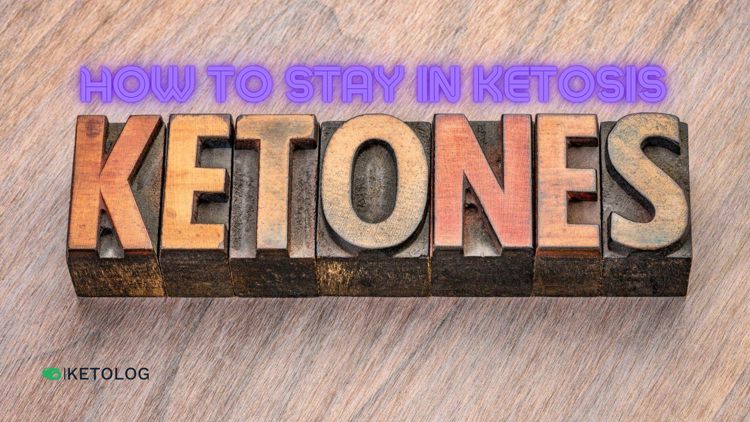 How to Stay in Ketosis