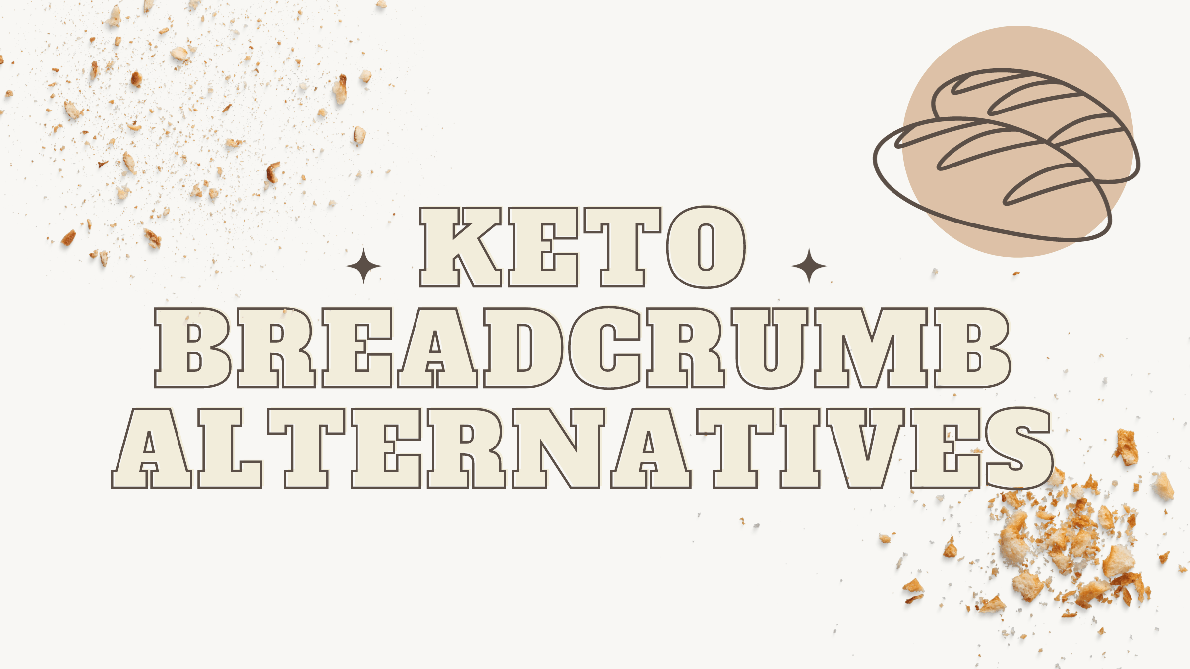 keto breadCrumb Alternatives