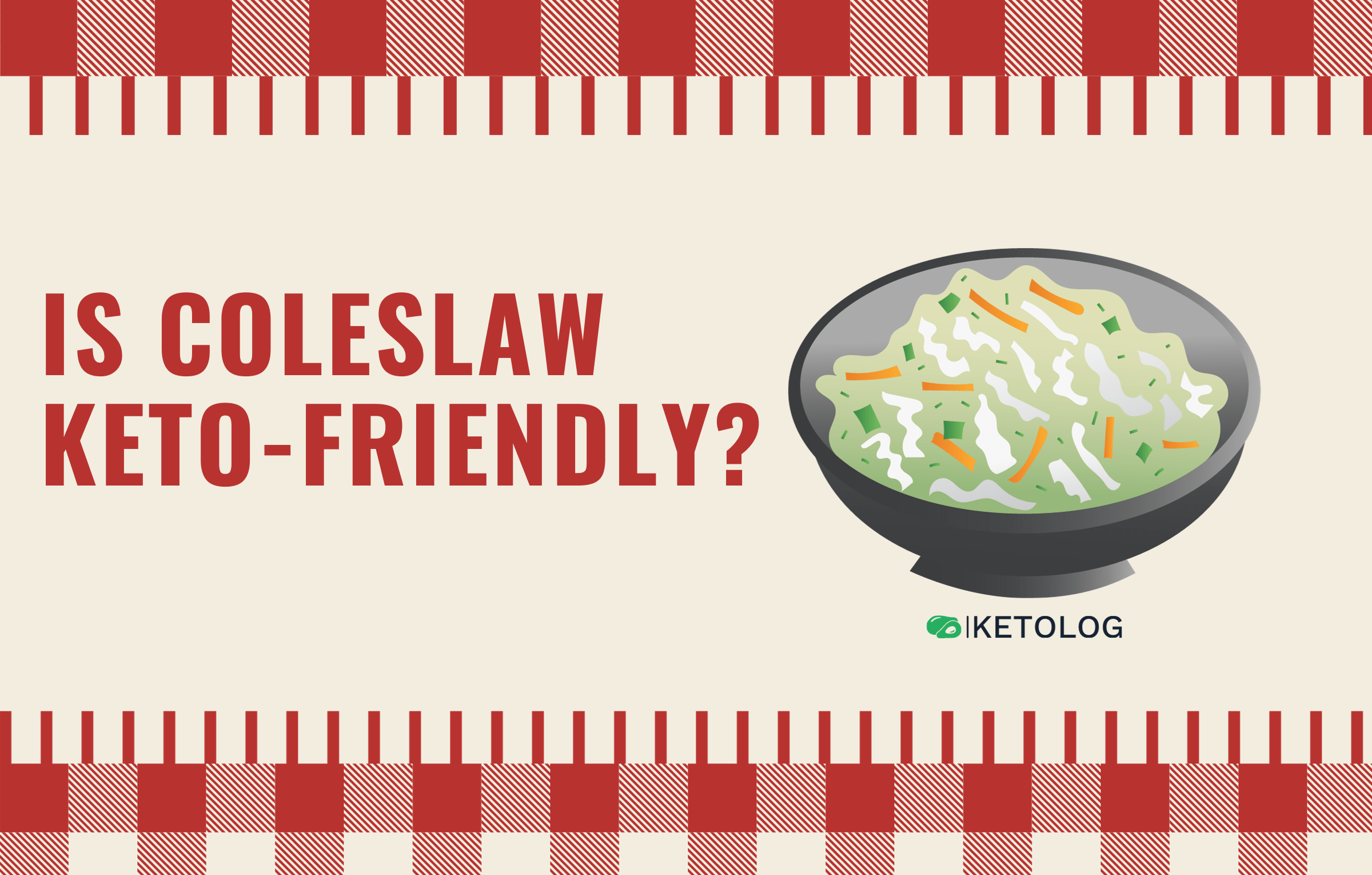 Is Coleslaw Keto Friendly