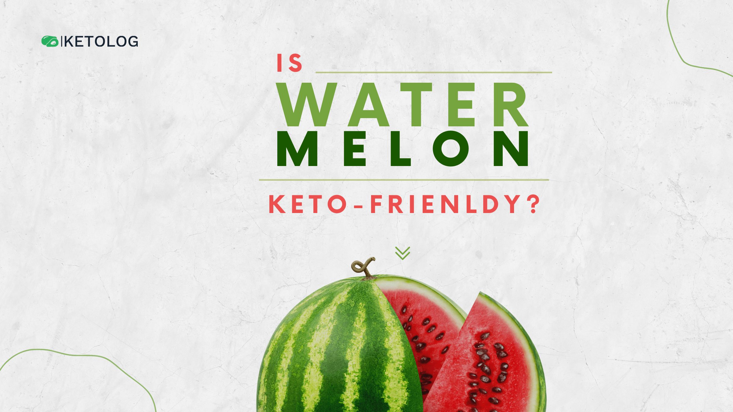 Is Watermelon Keto